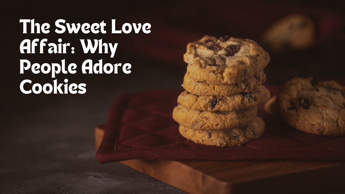 The Sweet Love Aﬀair: Why People Adore Cookies